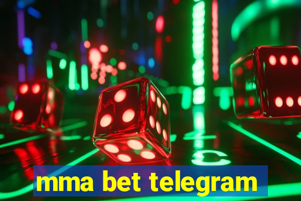 mma bet telegram